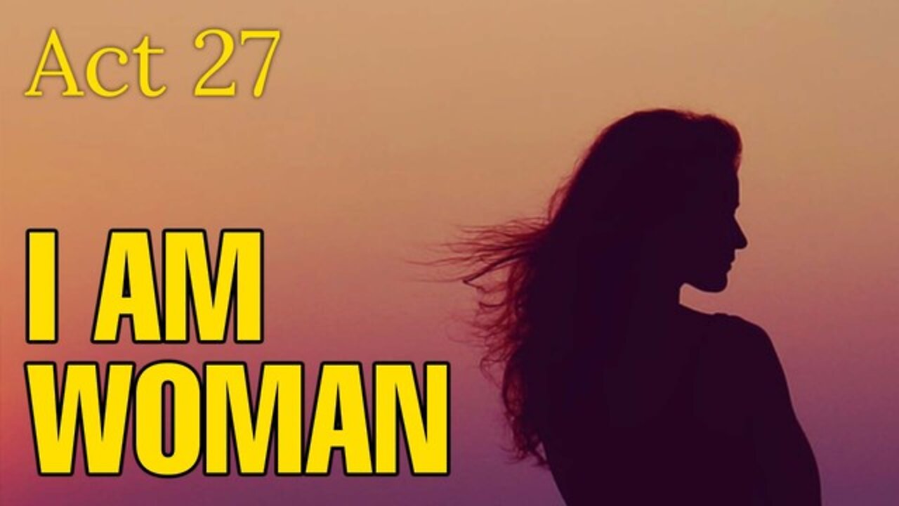 The BraveHeart Emotional Intelligence Masterclass - Act 27 - I Am Woman