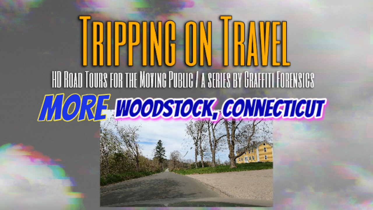 Tripping on Travel: More Woodstock, Connecticut