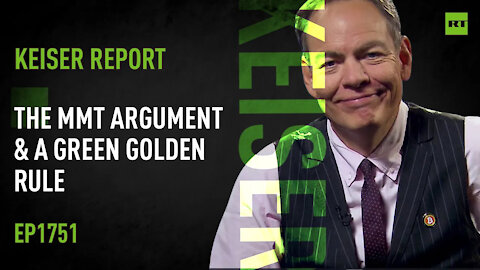 The MMT Argument and a Green Golden Rule – Keiser Report