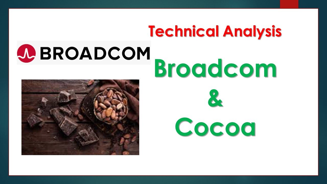 Broadcom and Cocoa Technical Analysis Jun 13 2024