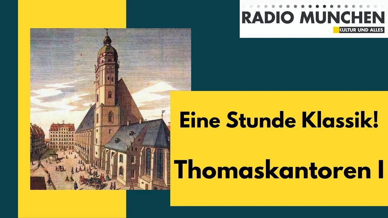 Eine Stunde Klassik! Thomaskantoren I