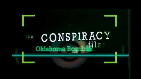 THE CONSPIRACY FILES: OKLAHOMA BOMB - OKC City Bombing BBC 2 Series [2006] (w/Andreas Strassmeir)