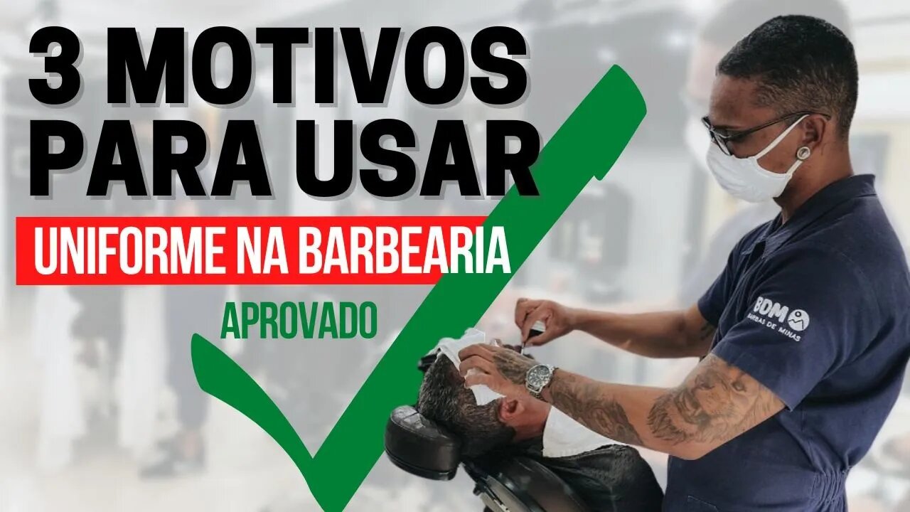 3 MOTIVOS PARA USAR UNIFORME NA BARBEARIA