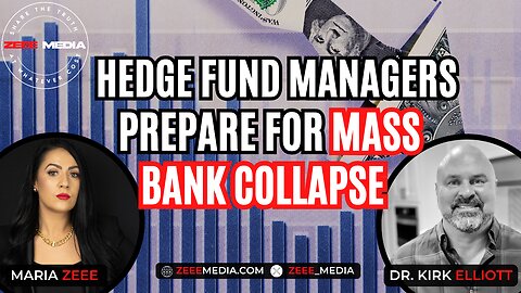 Dr. Kirk Elliott - Hedge Fund Managers Prepare For Mass Bank Collapse