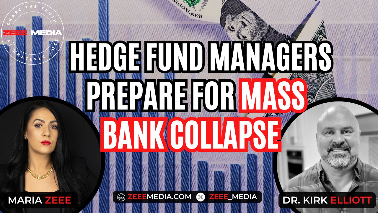 Dr. Kirk Elliott - Hedge Fund Managers Prepare For Mass Bank Collapse