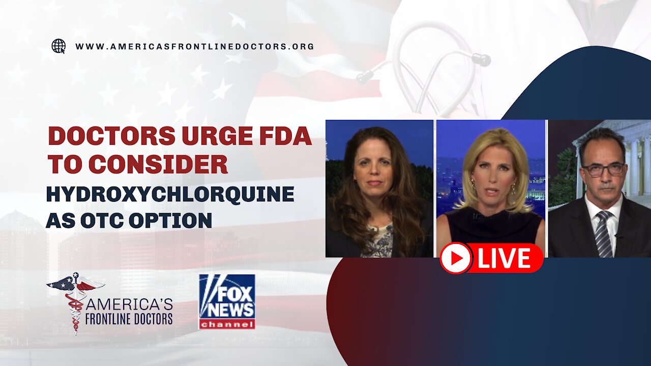 Laura Ingraham: Doctors Urge FDA to Consider Hydroxychlorquine as OTC Option