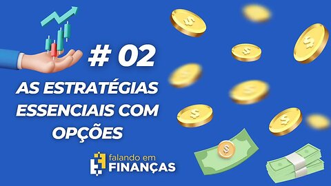 As estratégias essenciais para lucrar com Opções