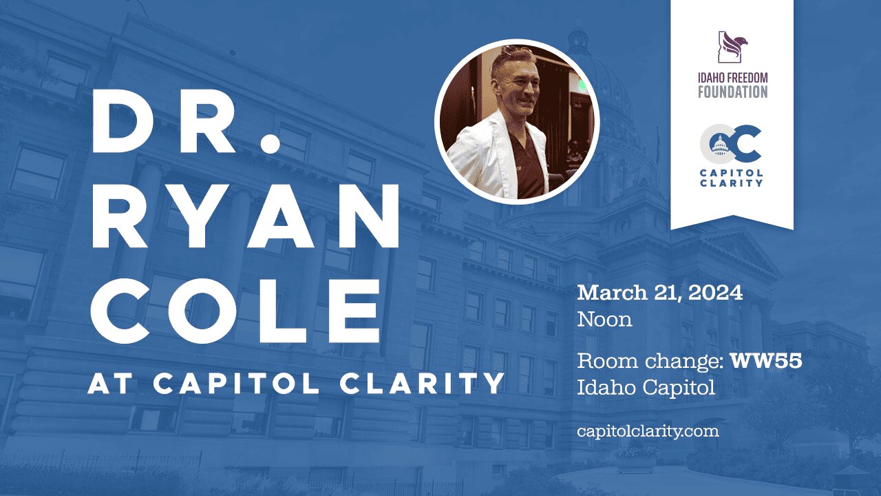 Capitol Clarity Week 11: Dr. Ryan Cole