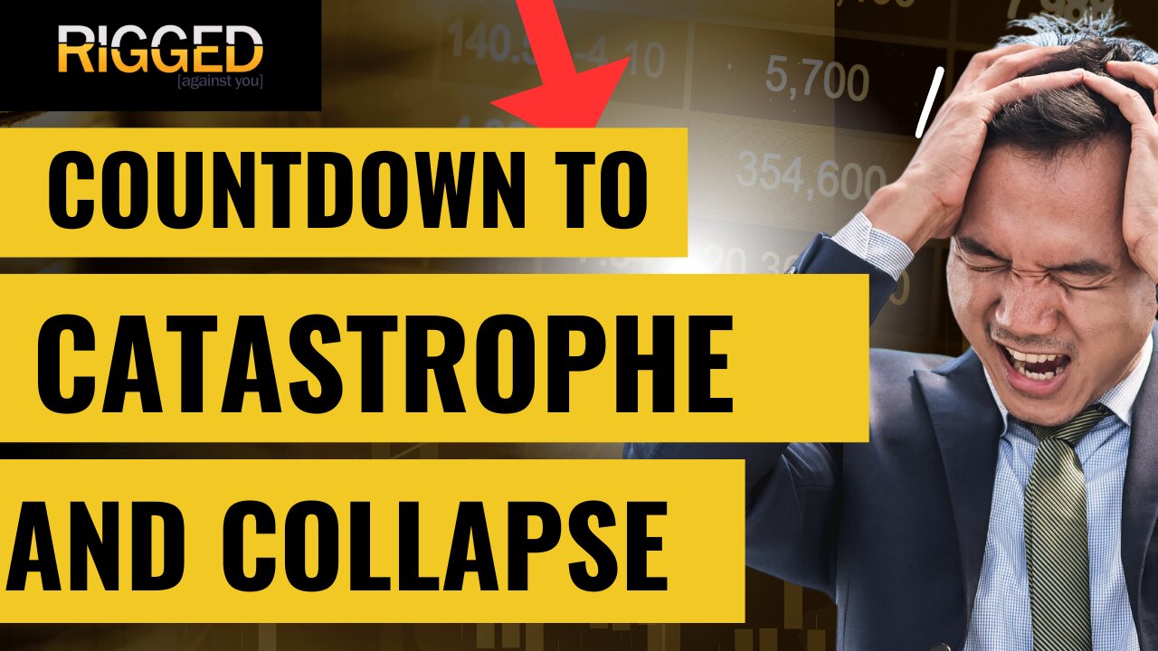 Countdown to Catastrophe & Collapse | Rigged W/ Terry Sacka, AAMS