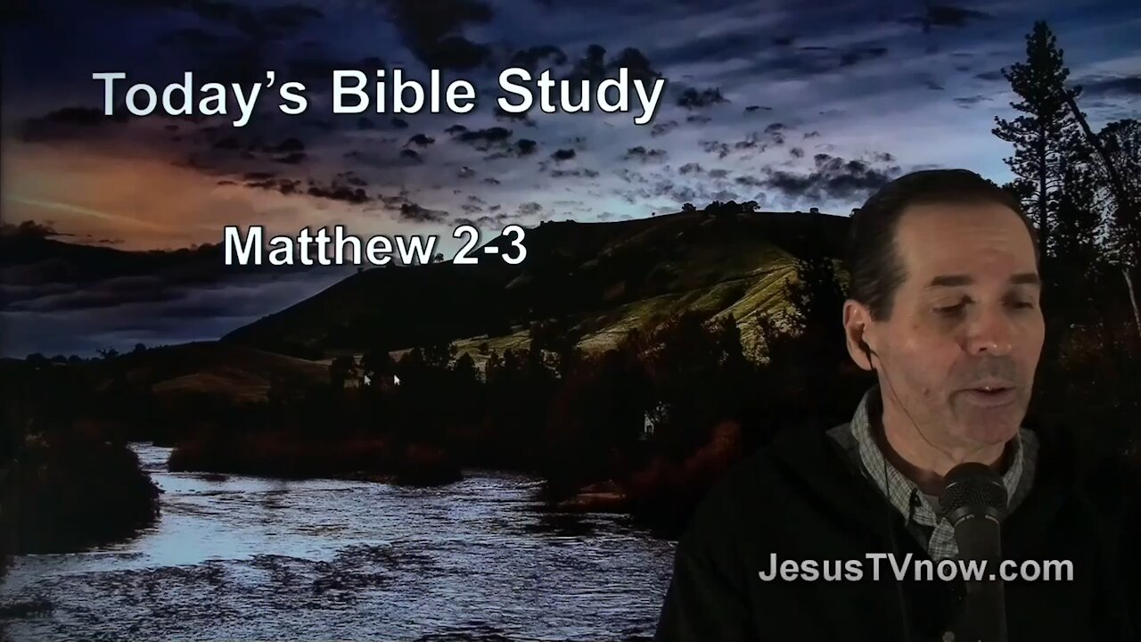 40 Matthew 2-3 - Pastor Ken Zenk - Bible Studies