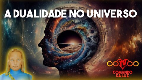 A Dualidade do Universo