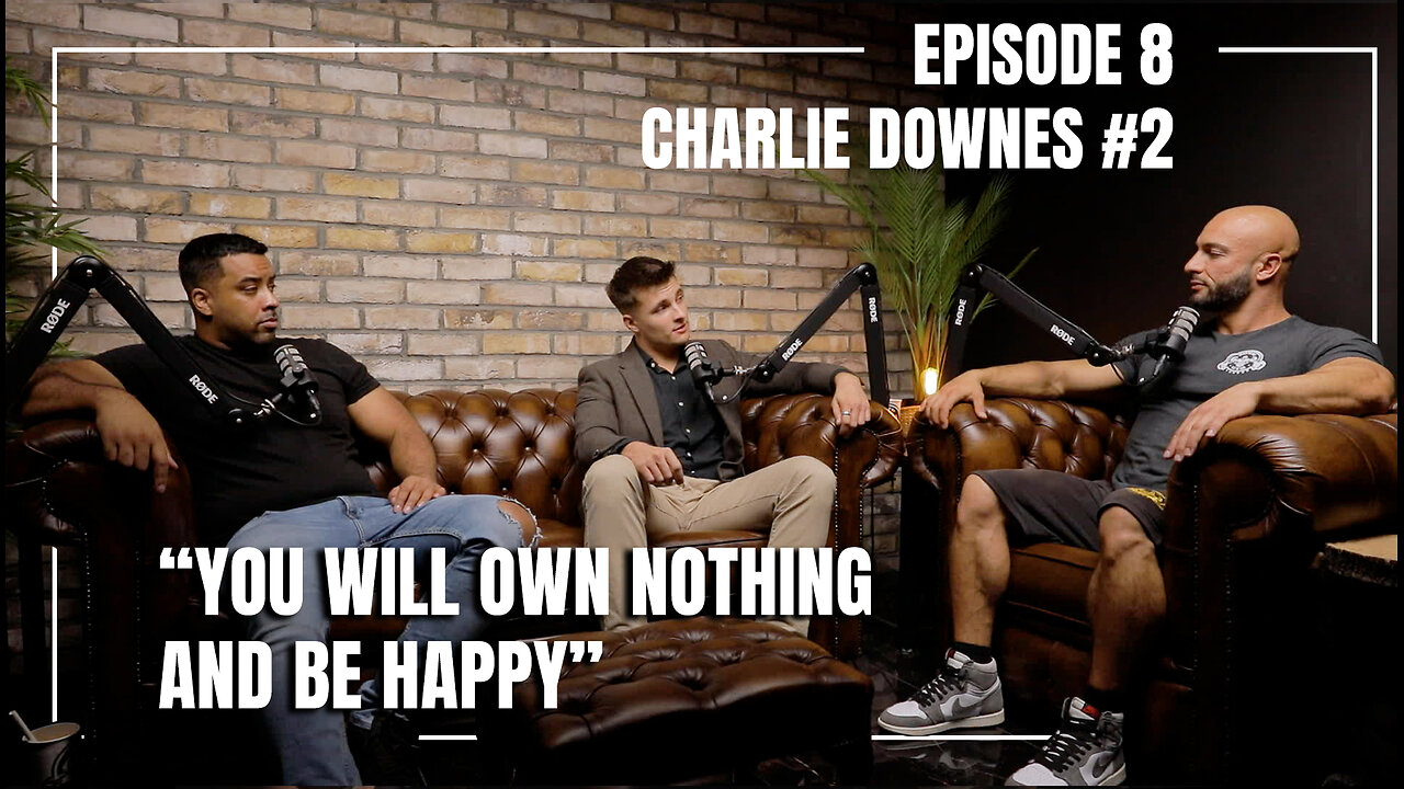 Episode 8 - Charlie Downes #2