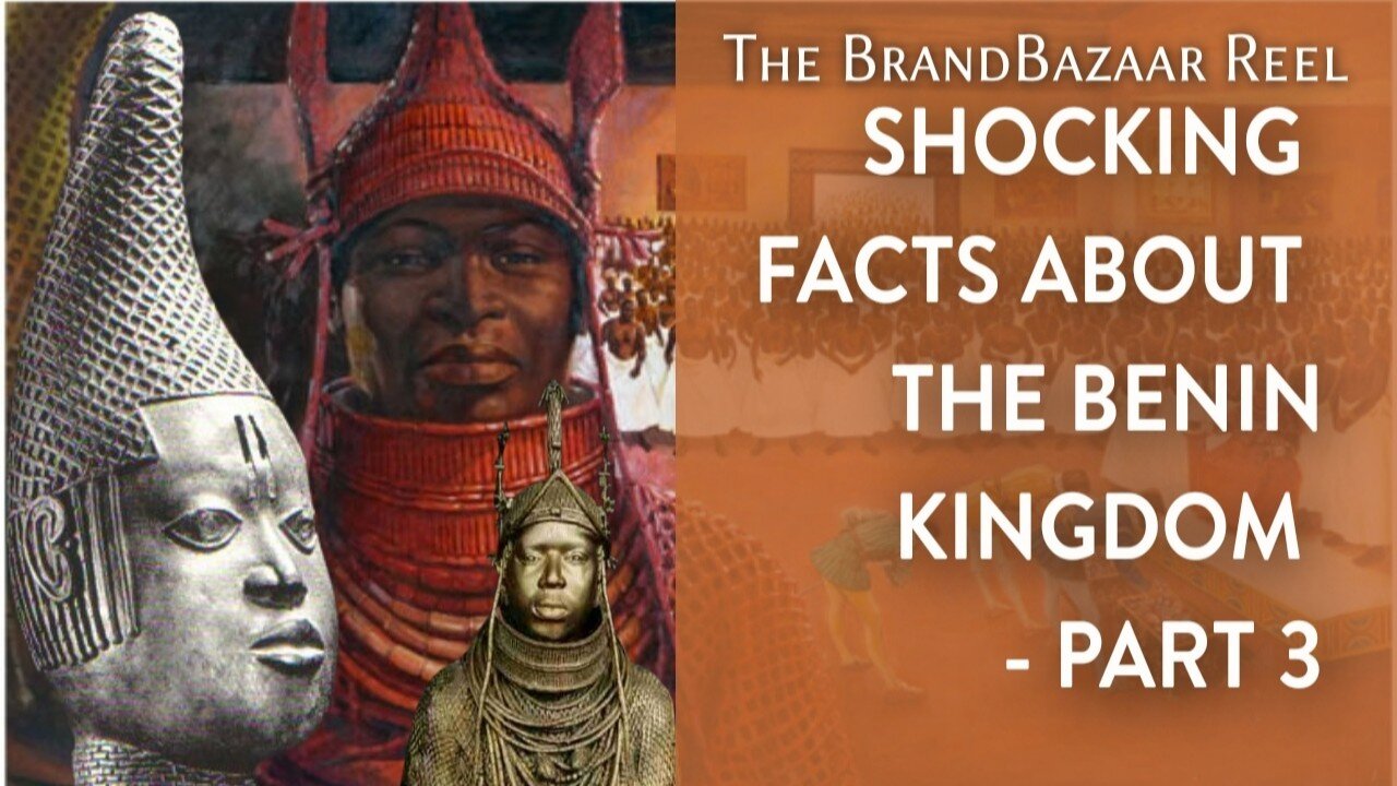 SHOCKING FACTS ABOUT THE BENIN KINGDOM - PART 3