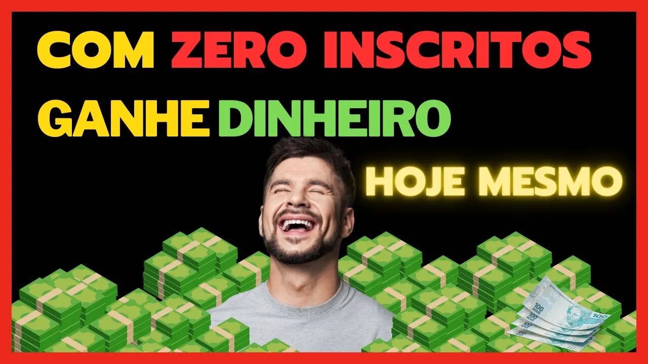 Como Ganhar Dinheiro no seu canal do youtube com zero inscritos do absoluto zero