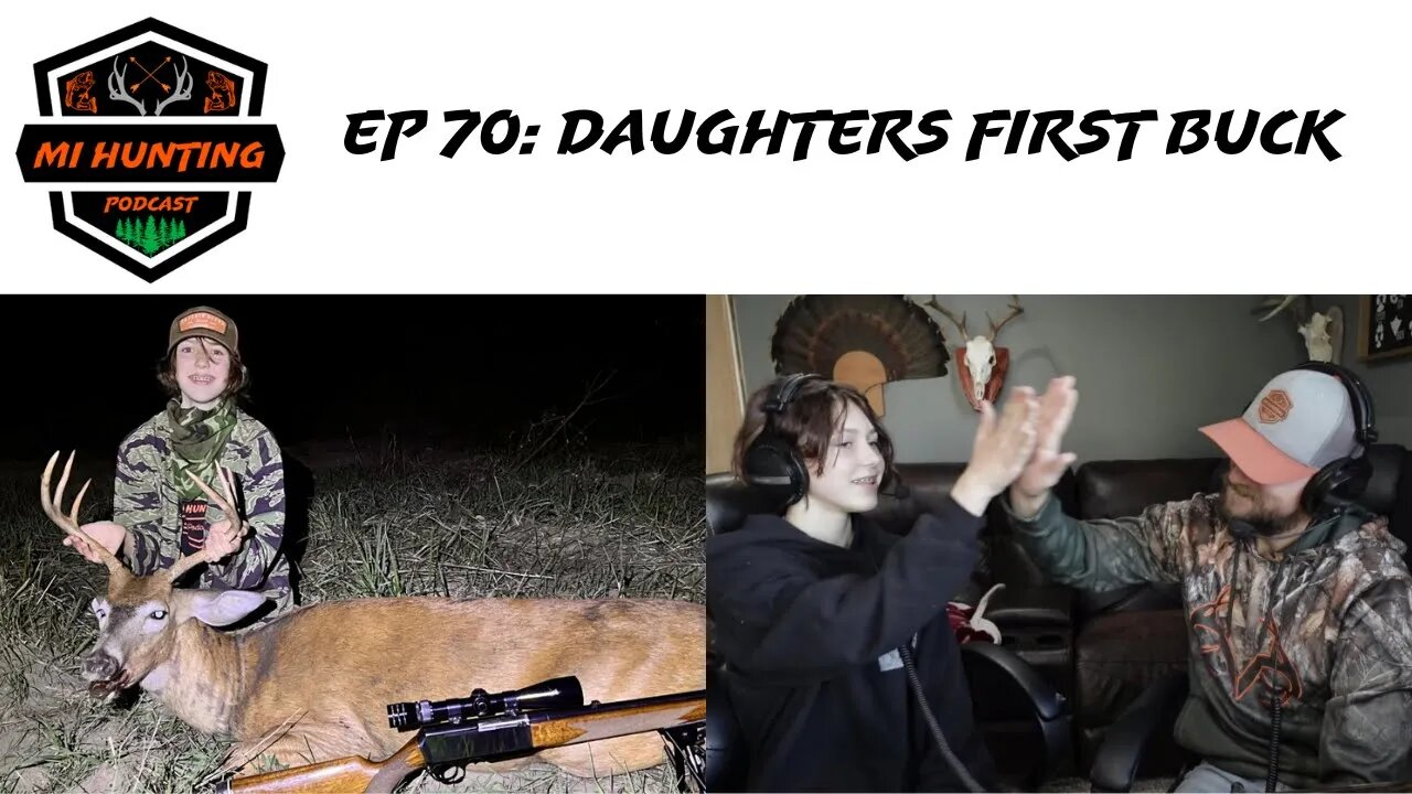 Ep 70: Daughters First Buck