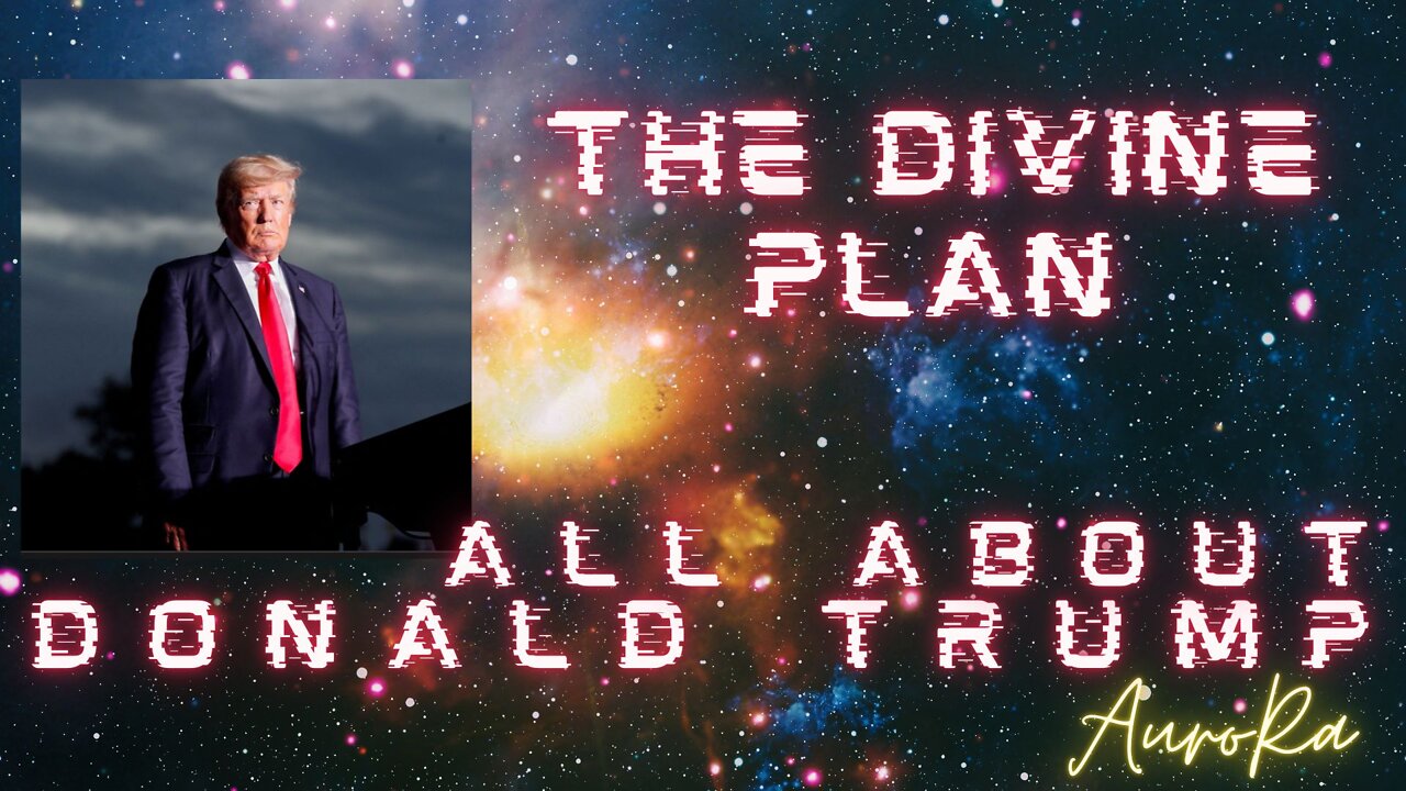 All About Donald Trump | The Divine Plan