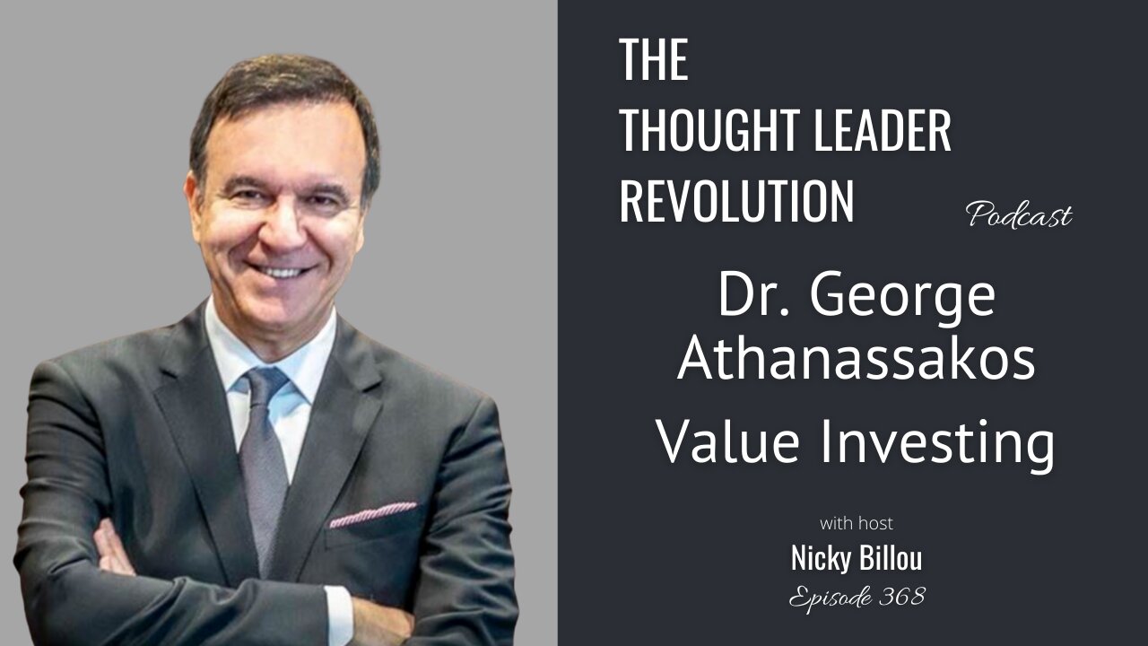 The Thought Leader Revolution Podcast EP368: Dr. George Athanassakos - Value Investing