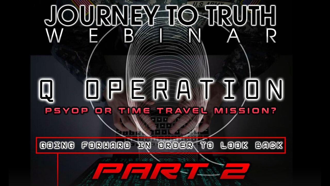 Q WEBINAR | PART 2 - Time Travel, Project Looking Glass & The ET Connection