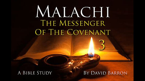 Malachi: 3 ~ The Messenger of the Covenant by David Barron