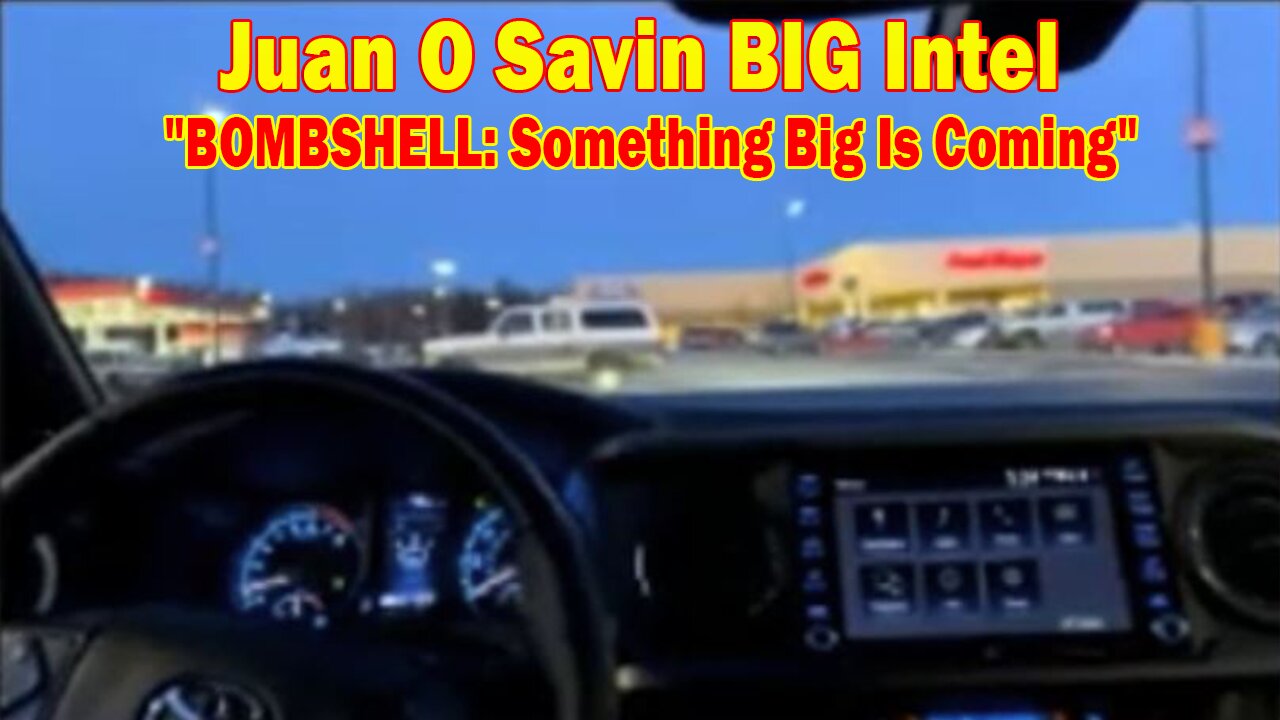 Juan O Savin BIG Intel Jan 24: "BOMBSHELL: Something Big Is Coming"