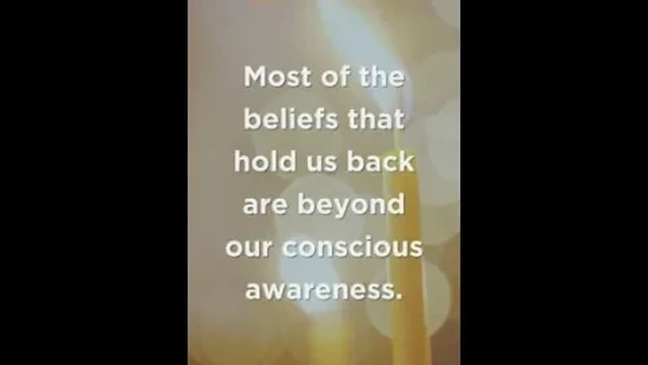 Most of the beliefs that hold us back ..