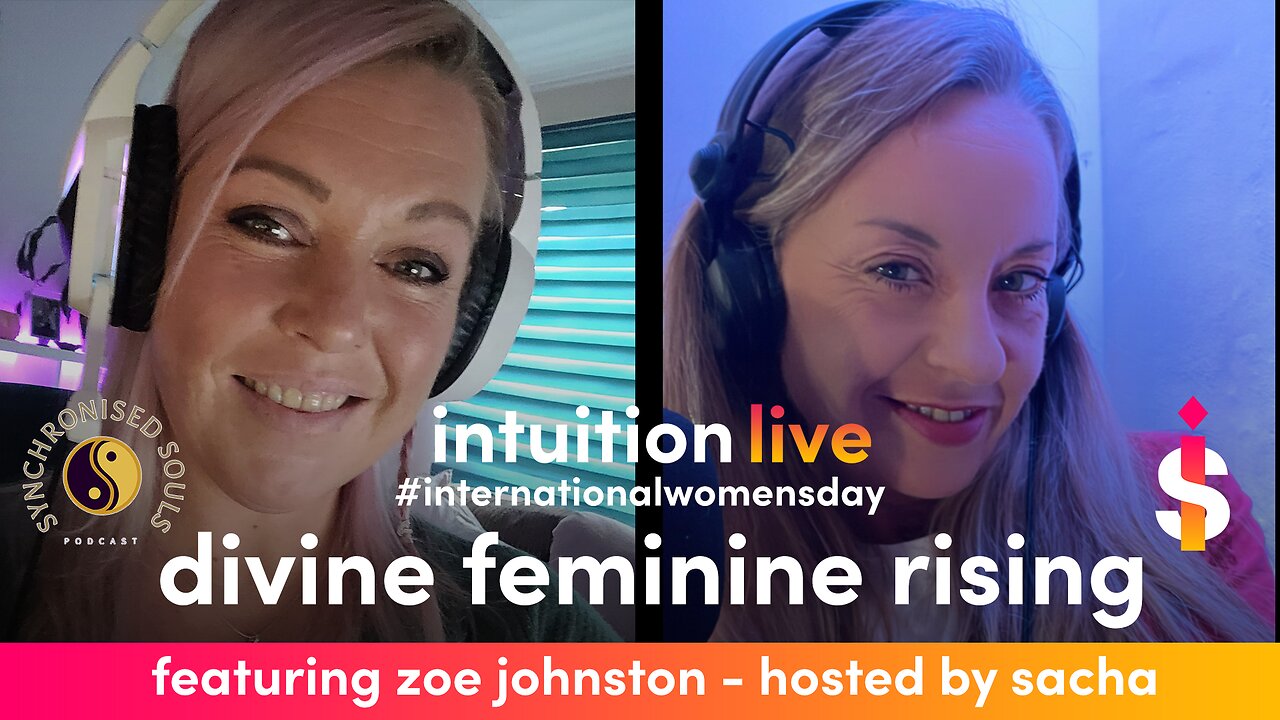 Intuition with Sacha ft Zoe Johnston from Synchronised Souls Podcast