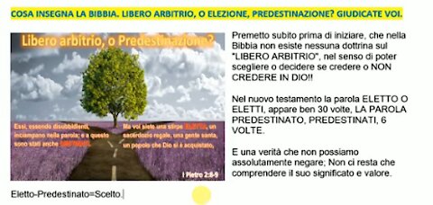 🔵 Cosa insegna la Bibbia; Libero arbitrio o predestinazione e elezione?