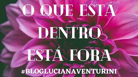 O que está dentro está fora #lucianaventurini #vivermelhor #silvioalbuquerque