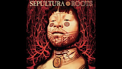 Sepultura - Roots