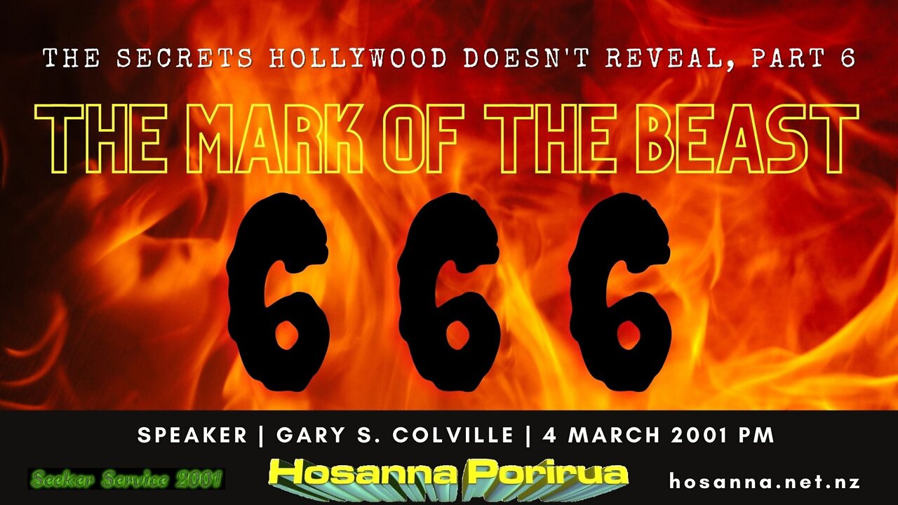 The Secrets Hollywood Doesn't Reveal, Part 6: The Mark Of The Beast (Gary Colville) | Hosanna Porirua