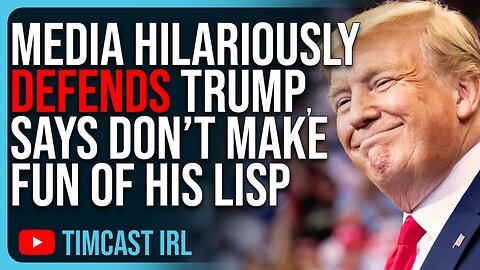 Media HILARIOUSLY DEFENDS Trump, Says DON’T Make Fun Of His Lisp, Speech Impediment