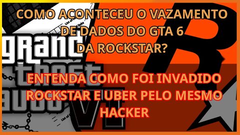 Como aconteceu o vazamento de dados da rockstar no gta 6? Quebraram a autenticação de 2 fatores?