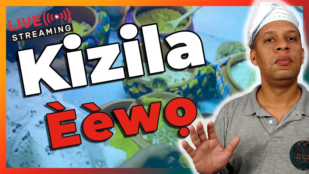 🔴 Kizila | Eewó | Quizila no Candomblé - Live#38