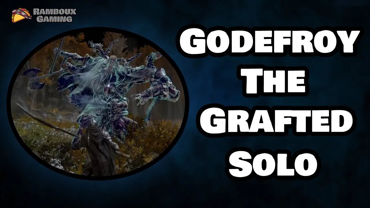 Godefroy the Grafted Solo - Elden Ring