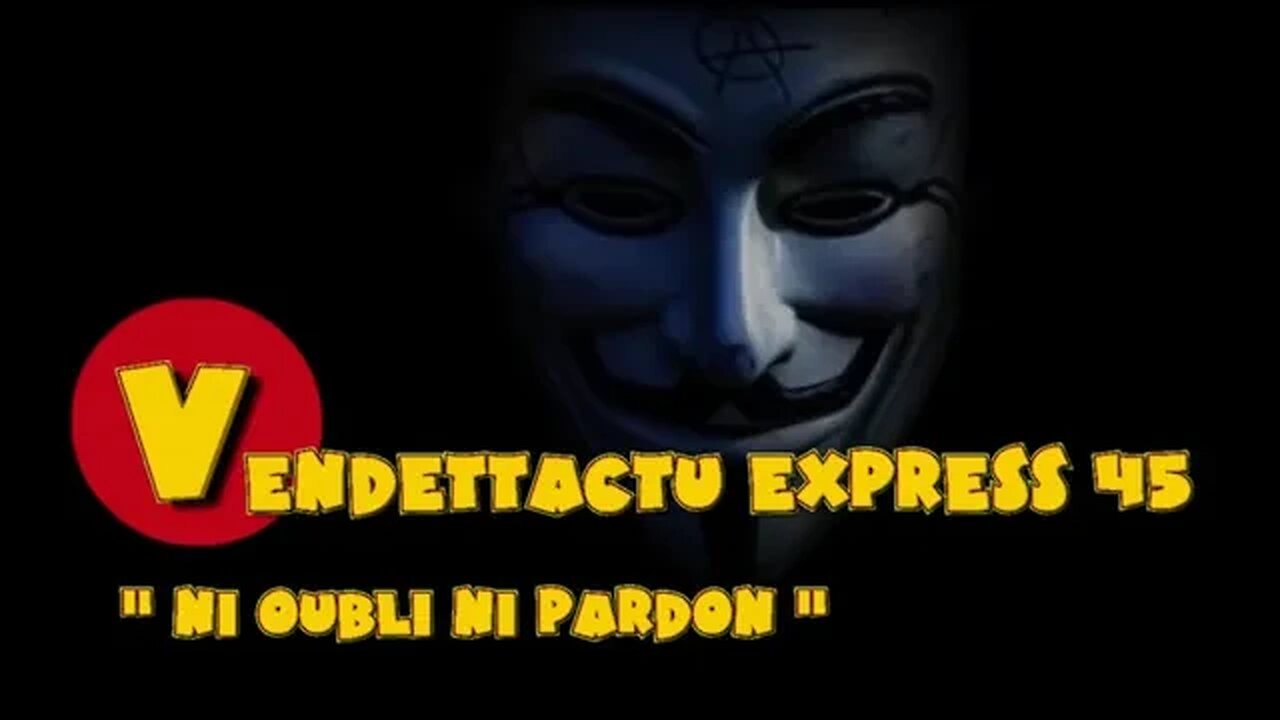 Vendettactu Express 45 "Ni oubli ni pardon"