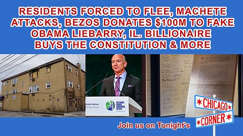 Residents Forced to Flee, Bezos Donates $100M to Obama LieBarry, IL Billionaire Buys Constitution