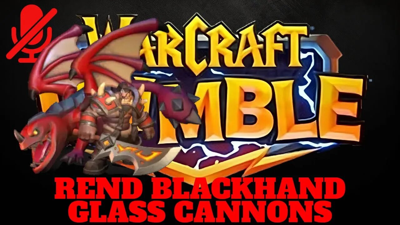 WarCraft Rumble - Rend Blackhand - Glass Cannons