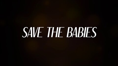 Save the Babies - Documenary