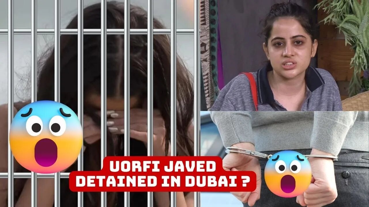 OMG! Uorfi Javed Detained In Dubai?