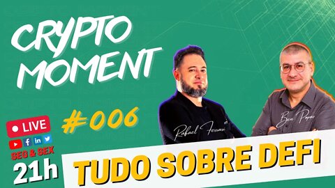 CRYPTO MOMENT #006 - Tudo Sobre Defi (Finanças Descentralizadas