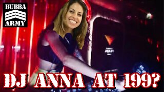 DJ Anna at Bubba 199? - #TheBubbaArmy