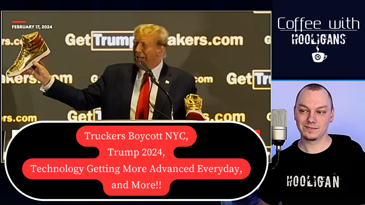 Truckers Boycott NYC, Trump 2024, Technology Getting More Advanced Everyday, and More!!