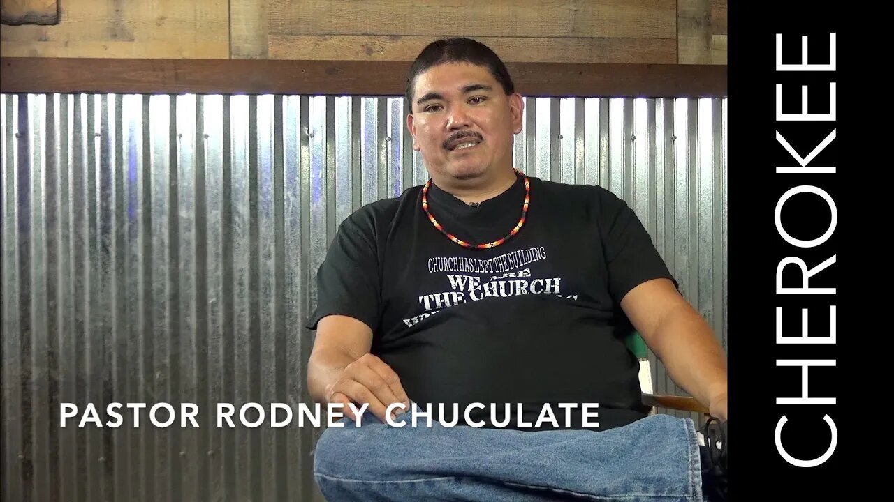 Pastor Rodney Chuculate's Interview - Cherokee