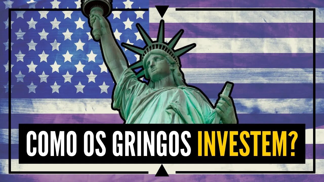 Como os AMERICANOS fazem seus INVESTIMENTOS!?