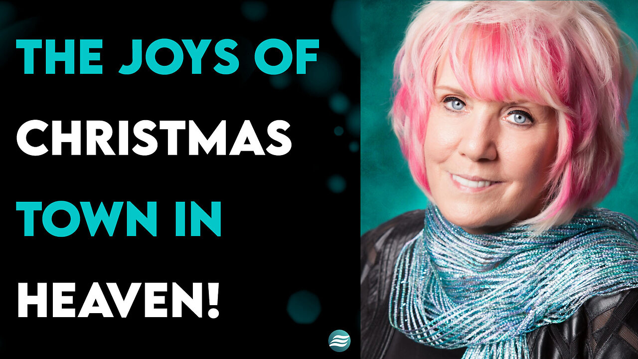 The Joys Of Christmastown In Heaven! - Kat Kerr