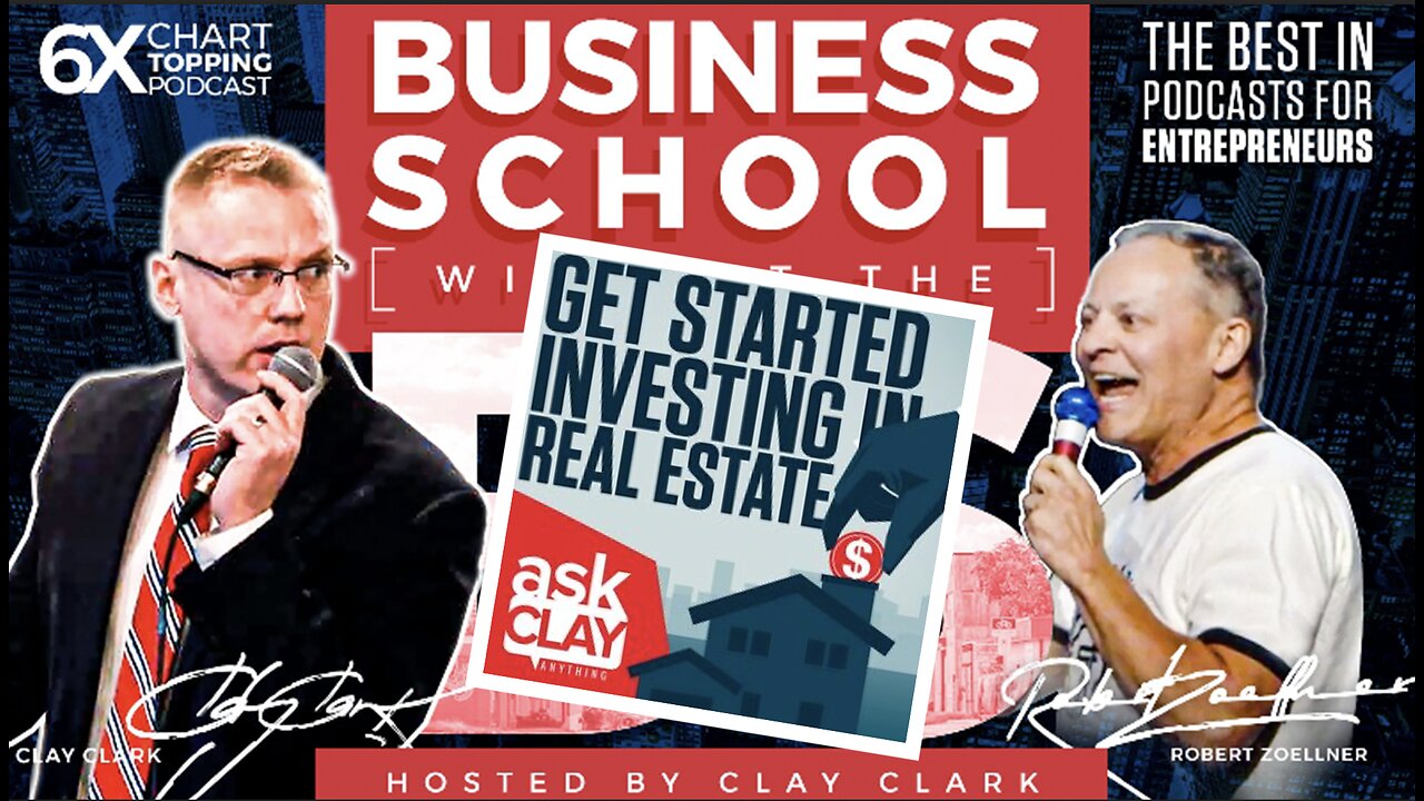 Business | How to Get Started Investing in Real Estate | Ask Clay Anything