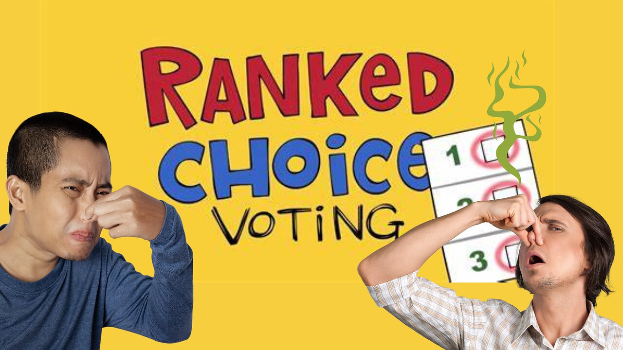 Ranked Choice Voting - What Is It? Does It Smell Rank Or Will It Leave Us Rankled?