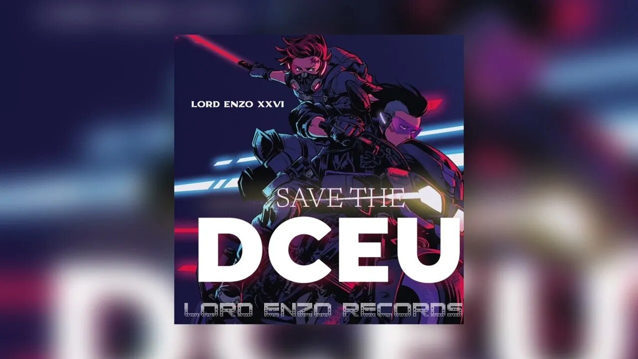 Lord Enzo - Save The DCEU