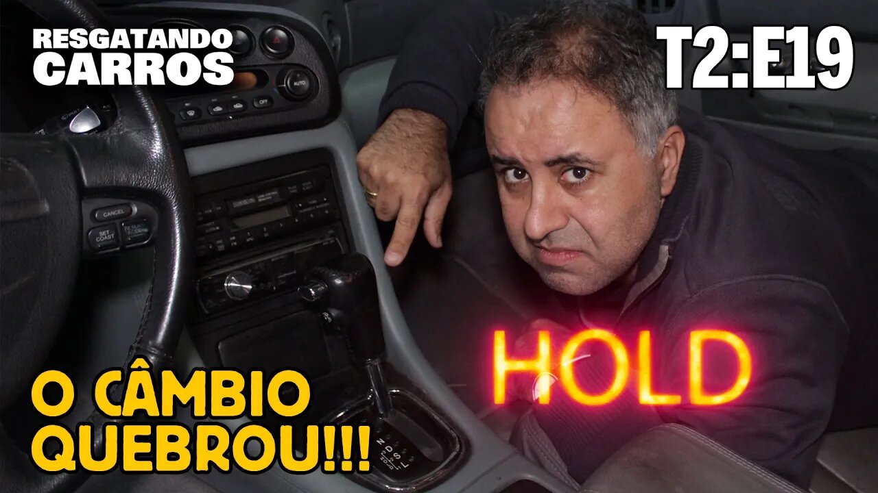 O CÂMBIO QUEBROU!!! "Resgatando Carros" T2:E19