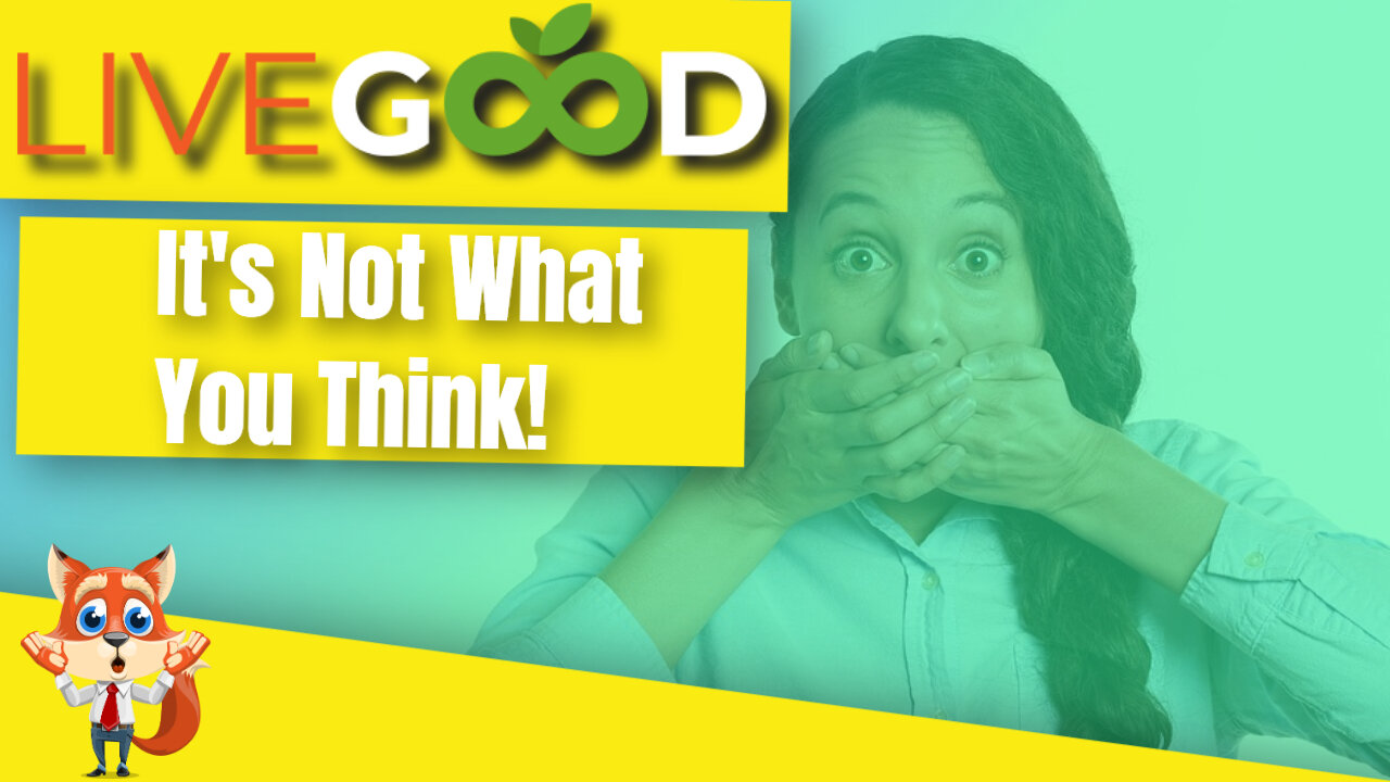 LiveGood is NOT what you think!